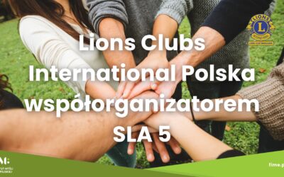 Lions Clubs International Polska współorganizatorem SLA 5