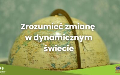 Zrozumieć zmianę w dynamicznym świecie